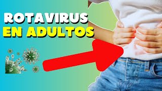 🔵ROTAVIRUS en ADULTOS – DIARREA  SÍNTOMAS – TRATAMIENTO – COMPLICACIONES [upl. by Linus171]