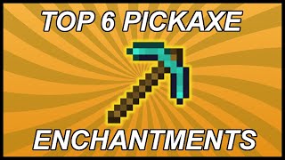 Top 6 Pickaxe Enchantments In Minecraft [upl. by Mcspadden]