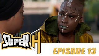 Série  Super H  Episode 13  VOSTFR [upl. by Bathsheeb]