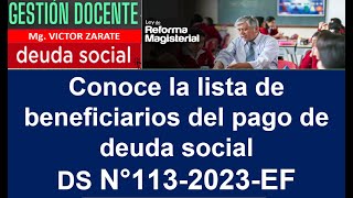 Conoce la lista de beneficiarios del pago de deuda social Mg Víctor Zarate [upl. by Millard]