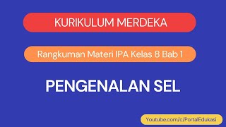 Kurikulum Merdeka Rangkuman IPA Kelas 8 Bab 1 Pengenalan Sel [upl. by Anahsirk817]