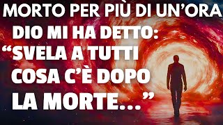 È stato dichiarato morto ma si risveglia dopo unora Ho incontrato Gesù e ricordo TUTTO [upl. by Lamond]