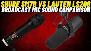 Shure SM7B vs Lauten LS208  Broadcast microphone Comparison [upl. by Nedearb]