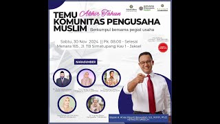 LIVE  ANIES BASWEDAN BERSAMA KOMUNITAS PENGUSAHA MUSLIM [upl. by Elysha577]