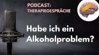 Folge 40 Habe ich ein Alkoholproblem [upl. by Alol930]