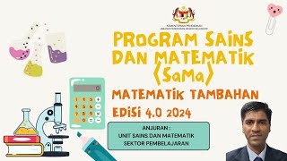 PROGRAM SaMa 40  MATEMATIK TAMBAHAN [upl. by Mckee]