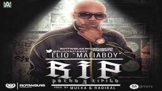 Elio Los MafiaBoyz  RIP Pacho amp Cirilo Prod by Mueka amp Radikal [upl. by Lesko]