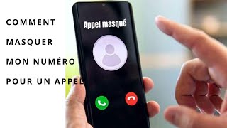 COMMENT MASQUER SON NUMÉRO DE TÉLÉPHONE POUR UN APPEL UNIQUE  Comment faire un appel privé [upl. by Netsrik]