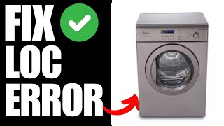 Whirlpool Dryer Error LOC or LC  How To Fix [upl. by Lunetta]