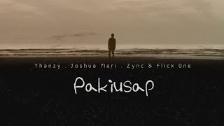 PAKIUSAP  Yhanzy  Joshua Mari  Zync amp Flick One Audio [upl. by Nylinej]