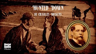 Hunted Down  Charles Dickens  A Bitesized Audiobook [upl. by Kaine]