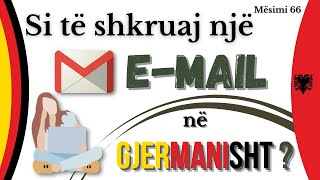 Si të shkruaj një EMAIL në GJERMANISHT Mësimi 66 [upl. by Murry]