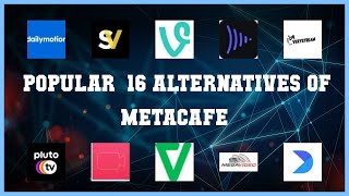 Metacafe  Top 16 Alternatives of Metacafe [upl. by Novaj719]