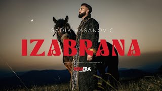 Sadik Hasanovic  Izabrana Official Video [upl. by Genesia]