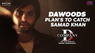 Dawoods Plans To Catch Samad Khan  D Company Hindi Movie Streaming on Spark OTT  RGV  Spark World [upl. by Stine]