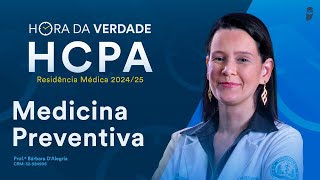 Hora da Verdade Medicina Preventiva HCPA Residência Médica 202425 [upl. by Kaylee]