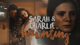 Sarah amp Charlie  Haunting [upl. by Benoit]