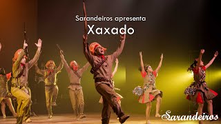 Xaxado  Grupo Sarandeiros  Espetáculo Coup de Coeur [upl. by Erinna438]