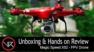 The VR Shop  Unboxing amp Hands on Review  Magic Speed X52 FPV Drone [upl. by Angil]