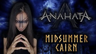 ANAHATA – Midsummer Cairn OFFICIAL VIDEO  ORIGINAL SONG [upl. by Karia634]