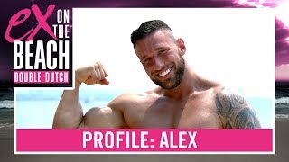 ALEX “Ik doe zeker graag VIEZE dingen”  Ex on the Beach Double Dutch  PROFILES [upl. by Faro]