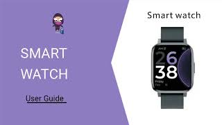 Smart Watch User Guide How to Use [upl. by Eintirb]