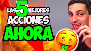 ⚠️⚠️ Las 5 MEJORES ACCIONES para COMPRAR AHORA ⚠️⚠️ [upl. by Anaili387]