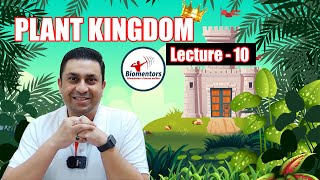 Plant Kingdom l Lecture 10 l Biology l NEET [upl. by Yrellih24]