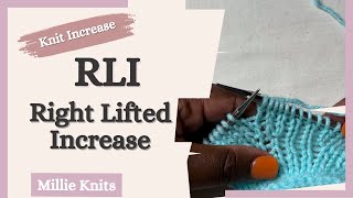 RLI  Right Lifted Increase knitting how to [upl. by Aerda]