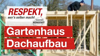 Gartenhaus Dach selber bauen  toom Werkstatt [upl. by Morven]