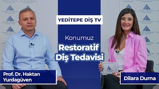 Yeditepe Diş TV  Restoratif Diş Tedavisi  Prof Dr Haktan Yurdagüven [upl. by Nino]