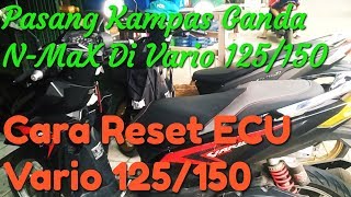 Vario 125 Pakai Kampas Ganda Nmaxcara reset Ecu Vario 125 [upl. by Oedama]