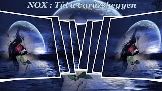 NOX  Túl a Varázshegyen [upl. by Vil]