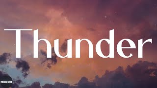 Imagine Dragons  Thunder Lyrics [upl. by Huntlee]