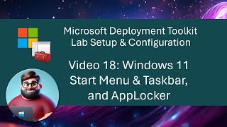 MDT Lab Setup Video 18  Windows 11 Start Menu amp Taskbar and AppLocker [upl. by Ahsital729]