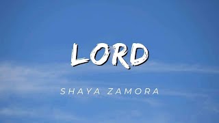 Lord by Shaya Zamora [upl. by Alakim695]