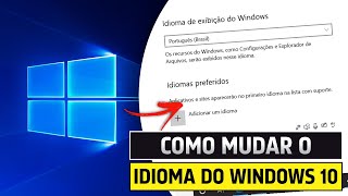 Como MUDAR o IDIOMA do WINDOWS 10 [upl. by Chlori]