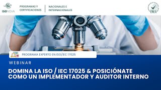 Posiciónate como un Implementador y Auditor Interno  WEBINAR ISO  IEC 17025 [upl. by Nnitsuj]