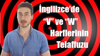 İngilizce’de quotVquot ve quotWquot harflerinin telaffuz farkları [upl. by Alleuqram77]