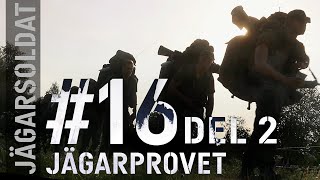 Jägarsoldat 16  Jägarprovet del 2 [upl. by Ahsenat]