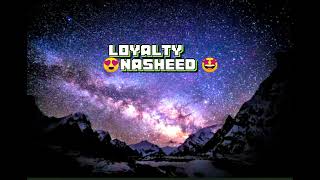 Loyalty NasheedSlowed and ReverbBy Muhammad Al Muqitshayananwer9227 [upl. by Niklaus94]