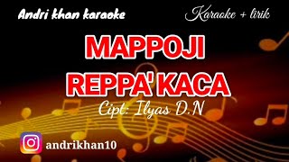 KARAOKE LIRIK VERSI ANDRI KHAN quot MAPPOJI REPPAKACA quot CIPT ILYAS DN [upl. by Annanhoj]