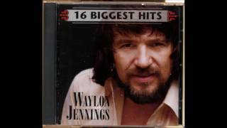 09 Ive Always Been Crazy  Waylon Jennings  16 Biggest Hits [upl. by Esaertal864]