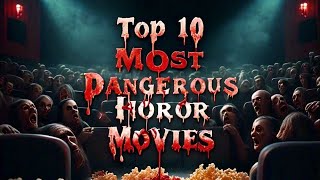 10 Horror movies to Fear  world’s most terrifying films Danger zone scariest moviesHorror movies [upl. by Eneryt]