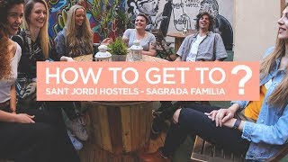 HOW TO GET TO SANT JORDI HOSTELS  SAGRADA FAMILIA [upl. by Sascha]