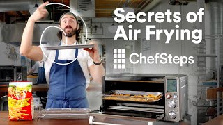 The Secret to Crispy AirFried Food with an Air Fryer Amazing Results Out of Thin Air  ChefSteps [upl. by Linetta]