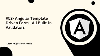 Learn Angular 17 in Arabic  52 Angular Templatedriven Form  All Builtin Validators [upl. by Assin584]