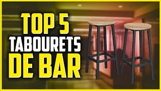 Les 5 tabourets de bar à découvrir absolument  Top 5 Tabourets de Bar avec Avis clients [upl. by Annawd864]