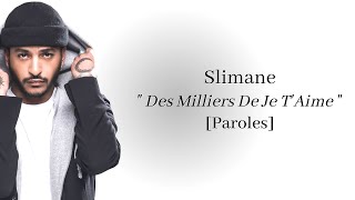 Slimane  Des milliers de je taime Parole  Haute Qualité [upl. by Llevrac]