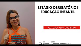 Estágio obrigatório I Educação Infantil Unopar  Anhanguera e Pitágoras [upl. by Graniah679]